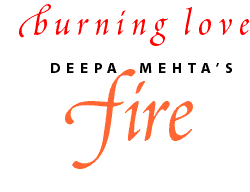 Burning Love: Deepa Mehta's 'Fire'